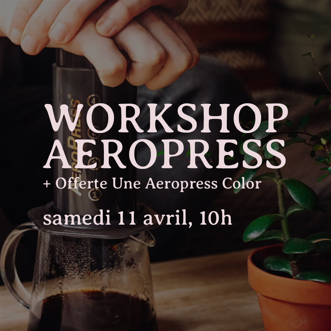 Workshop Aeropress + Offre une AeroPress Color